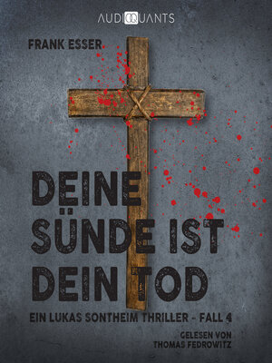 cover image of Deine Sünde ist dein Tod--Ein Lukas-Sontheim-Thriller, Fall 4 (Ungekürzt)